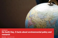 On Earth Day, 5 facts about environmental policy
